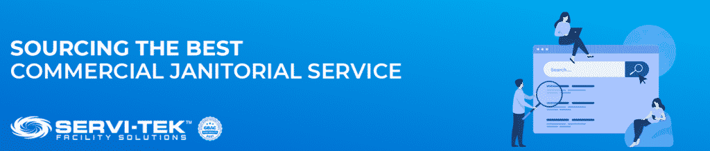 Sourcing the Best Commercial Janitorial Service Sourcing the Best Commercial Janitorial Service