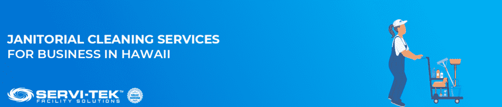 Professional Janitorial Cleaning Services For Business in Hawaii Professional Janitorial Cleaning Services For Business in Hawaii