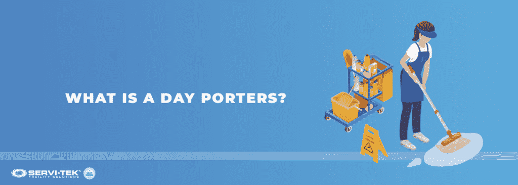 What is a Day Porter? What is a Day Porter?