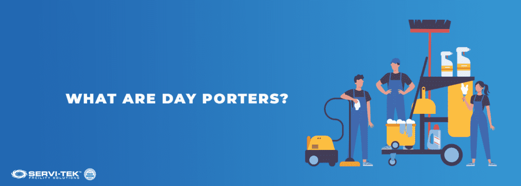 What Are Day Porters? What Are Day Porters?