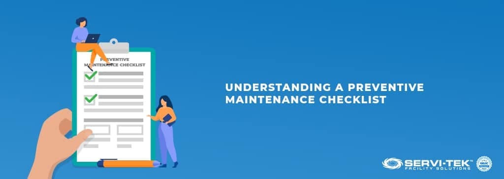 Understanding A Preventative Maintenance Checklist Understanding A Preventative Maintenance Checklist