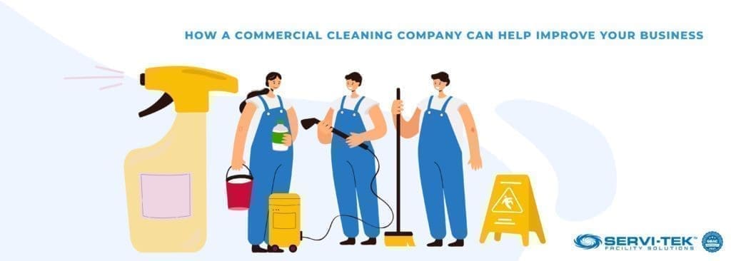 How A Commercial Cleaning Company Can Help Improve Your Business How A Commercial Cleaning Company Can Help Improve Your Business