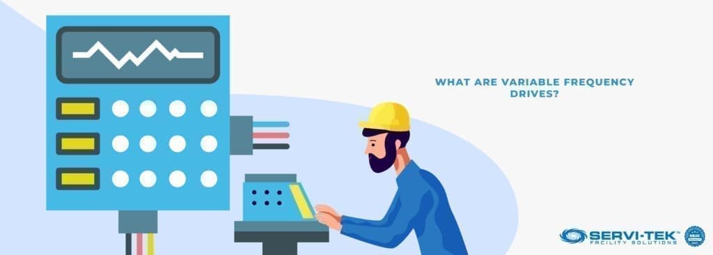 What Are Variable Frequency Drives? What Are Variable Frequency Drives?