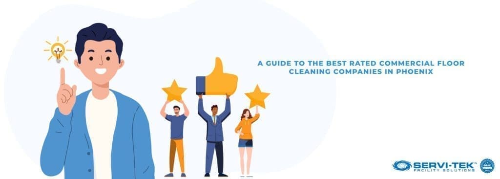 A Guide To The Best Rated Commercial Floor Cleaning Companies in Phoenix A Guide To The Best Rated Commercial Floor Cleaning Companies in Phoenix