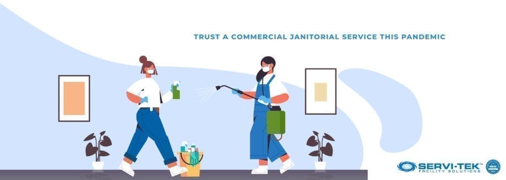 Trust a Commercial Janitorial Service this Pandemic - Here are the top 5 Reasons Trust a Commercial Janitorial Service this Pandemic - Here are the top 5 Reasons