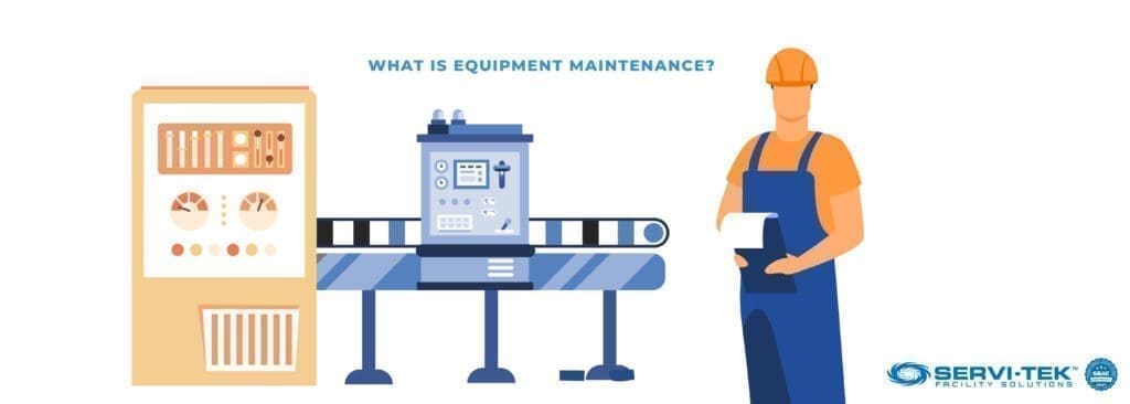What is Equipment Maintenance? What is Equipment Maintenance?