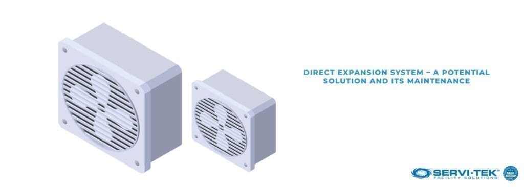 Direct Expansion System – A Potential Solution and Its Maintenance Direct Expansion System – A Potential Solution and Its Maintenance