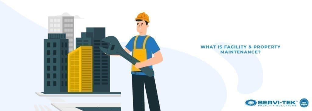 What Is Facility & Property Maintenance? What Is Facility & Property Maintenance?