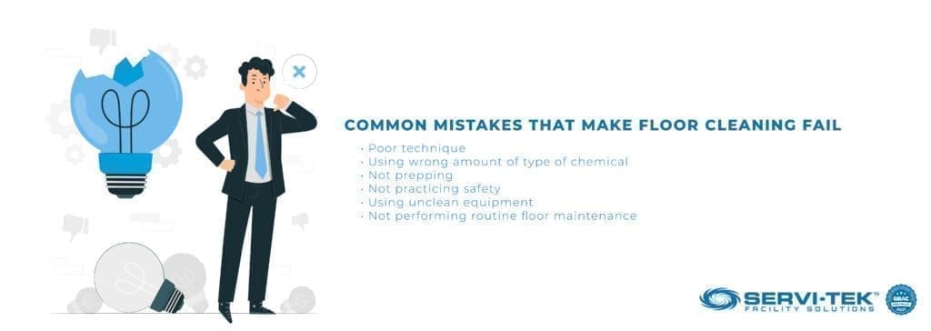 Common Mistakes That Make Floor Cleaning Fail Common Mistakes That Make Floor Cleaning Fail