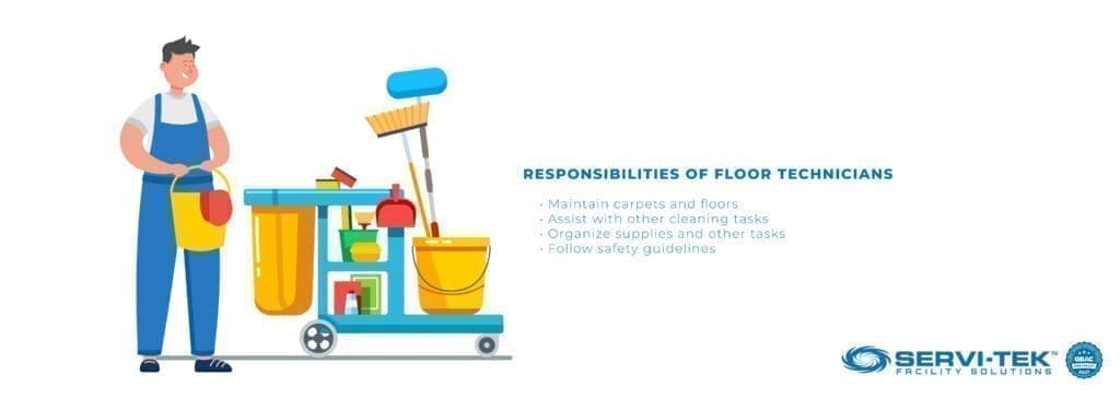 Responsibilities of Floor Technicians Responsibilities of Floor Technicians
